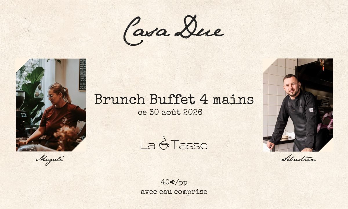 Brunch buffet à quatre mains, Casa Due et La Tasse, dimanche 30 août 2026